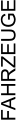 FAHRZEUGE